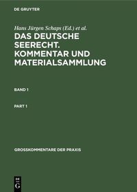 Produktbild: Georg Abraham: Das deutsche Seerecht. Kommentar und Materialsammlung / Georg Abraham: Das deutsche Seerecht. Kommentar und Materialsammlung. Band 1