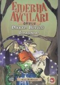 Produktbild: Ejderha Avcilari Okulu 11 - Dikkat B&uuml;y&uuml;c&uuml; Is Basinda
