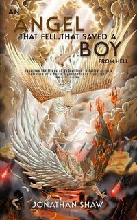 Produktbild: An Angel That Fell, That Saved A Boy From Hell: "Unveiling the Wings of Redemption