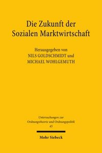 Produktbild: Die Zukunft der Sozialen Marktwirtschaft