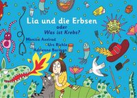 Produktbild: Lia und die Erbsen oder Was ist Krebs? - Version "Mutter hat Krebs"