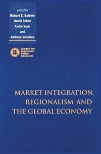 Produktbild: Market Integration, Regionalism and the Global Economy