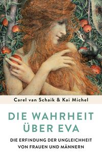 Bild vom Artikel Die Wahrheit über Eva vom Autor Carel van Schaik