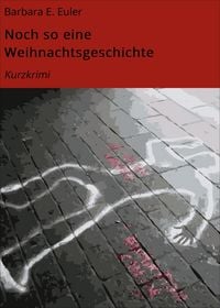 Produktbild: Noch so eine Weihnachtsgeschichte
