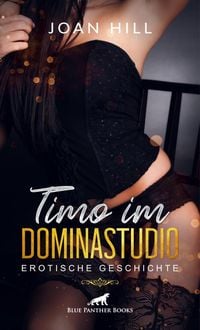 Produktbild: Timo im Dominastudio | Erotische Geschichte + 2 weitere Geschichten