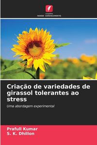 Produktbild: Cria&ccedil;&atilde;o de variedades de girassol tolerantes ao stress