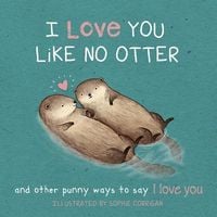 Produktbild: Corrigan, S: I Love You Like No Otter