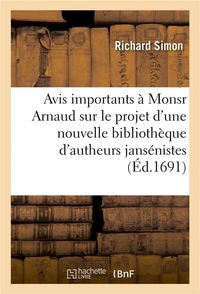 Produktbild: Avis Importants &Agrave; Monsr Arnaud, Sur Le Projet d'Une Nouvelle Biblioth&egrave;que d'Autheurs Jans&eacute;nistes