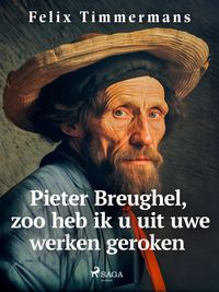 Produktbild: Pieter Breughel, zoo heb ik u uit uwe werken geroken