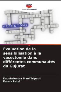 Produktbild: &Eacute;valuation de la sensibilisation &agrave; la vasectomie dans diff&eacute;rentes communaut&eacute;s du Gujurat