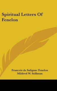 Produktbild: Fenelon, F: Spiritual Letters Of Fenelon