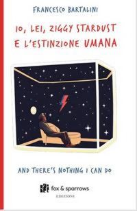 Produktbild: Io, Lei, Ziggy Stardust e l'estinzione umana. And there's nothing i can do