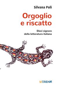 Produktbild: Orgoglio e riscatto. Dieci signore della letteratura italiana