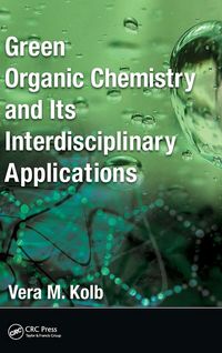 Produktbild: Green Organic Chemistry and its Interdisciplinary Applications