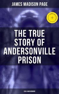 Produktbild: The True Story of Andersonville Prison (Civil War Memoir)