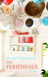 Bild vom Artikel Das Ferienhaus vom Autor Anna Fredriksson