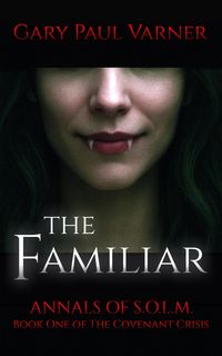 Produktbild: The Familiar (Annals of S.O.L.M., #1)