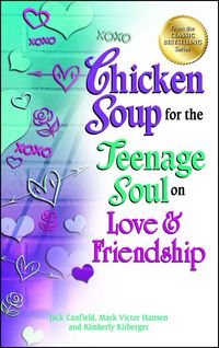 Produktbild: Chicken Soup for the Teenage Soul on Love & Friendship