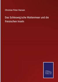 Produktbild: Das Schleswig'sche Wattenmeer und die friesischen Inseln