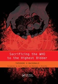 Produktbild: Sacrificing the WHO to the Highest Bidder