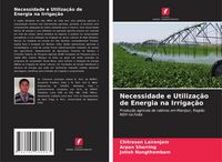Produktbild: Necessidade e Utiliza&ccedil;&atilde;o de Energia na Irriga&ccedil;&atilde;o