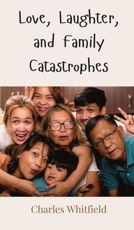 Produktbild: Love, Laughter, and Family Catastrophes