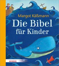 Bild vom Artikel Die Bibel für Kinder vom Autor Margot Kässmann
