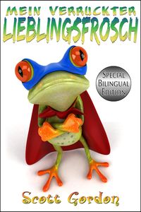 Produktbild: Mein Verr&uuml;ckter Lieblingsfrosch: Special Bilingual Edition (German and English)