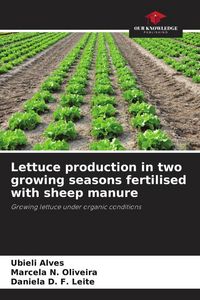 Produktbild: Lettuce production in two growing seasons fertilised with sheep manure