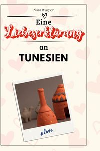 Produktbild: Eine Liebeserkl&auml;rung an Tunesien