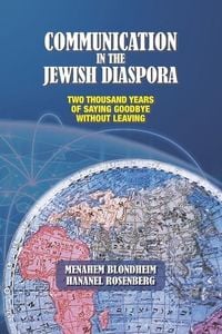 Produktbild: Communication in the Jewish Diaspora: Two Thousand Years of Saying Goodbye Without Leaving