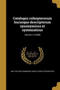 Produktbild: Catalogus coleopterorum hucusque descriptorum synonymicus et systematicus; Volumen t.2 (1868)
