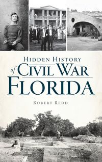 Produktbild: Hidden History of Civil War Florida