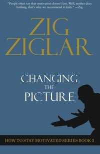 Bild vom Artikel Changing The Picture vom Autor Zig Ziglar
