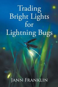 Produktbild: Trading Bright Lights For Lightning Bugs