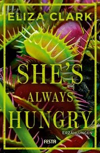 Produktbild: She&rsquo;s Always Hungry