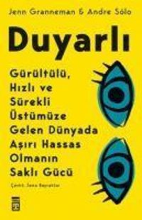 Produktbild: Duyarli G&uuml;r&uuml;lt&uuml;l&uuml;, Hizli ve S&uuml;rekli &Uuml;st&uuml;m&uuml;ze Gelen D&uuml;nyada Asiri Hassas Olmanin Sakli G&uuml;c&uuml;