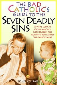 Produktbild: The Bad Catholic's Guide to the Seven Deadly Sins