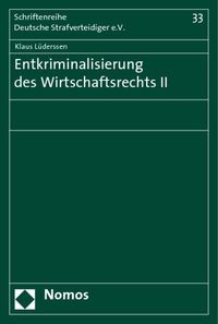 Bild vom Artikel Entkriminalisierung des Wirtschaftsrechts II vom Autor Klaus Lüderssen