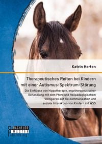 Produktbild: Therapeutisches Reiten bei Kindern mit einer Autismus-Spektrum-St&ouml;rung