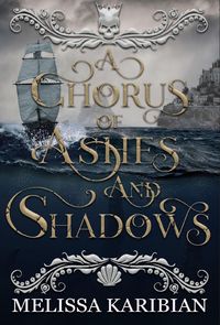 Produktbild: A Chorus of Ashes and Shadows (A Song of Silver and Gold, #2)