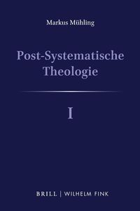 Bild vom Artikel Post-Systematische Theologie I vom Autor Markus Mühling