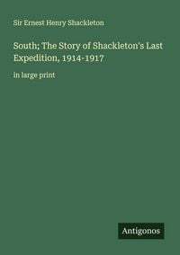 Produktbild: South; The Story of Shackleton's Last Expedition, 1914-1917