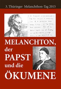 Produktbild: Melanchthon, der Papst und die &Ouml;kumene