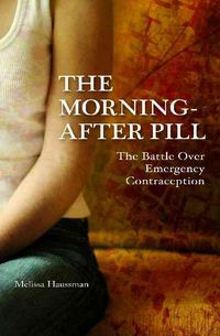 Produktbild: Morning-After Pill: The Battle Over Emergency Contraception
