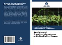 Produktbild: Synthese und Charakterisierung von antimikrobiellen Harzen