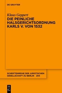 Produktbild: Die Peinliche Halsgerichtsordnung Karls V. von 1532
