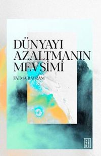 Produktbild: D&uuml;nyayi Azaltmanin Mevsimi