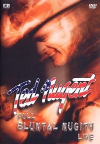 Produktbild: Ted Nugent - Full Bluntal Nugity Live [2 DVDs]