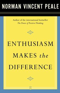 Bild vom Artikel Enthusiasm Makes the Difference vom Autor Norman Vincent Peale